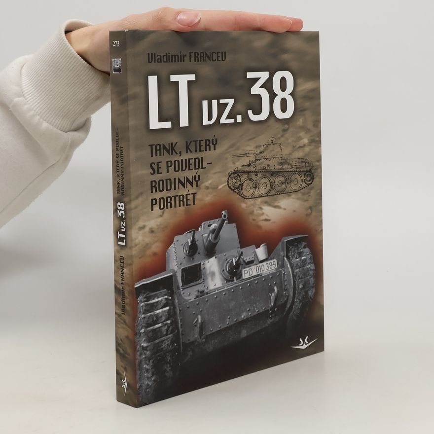 Vladimír Francev LT vz. 38: Tank, který se povedl - rodinný portrét