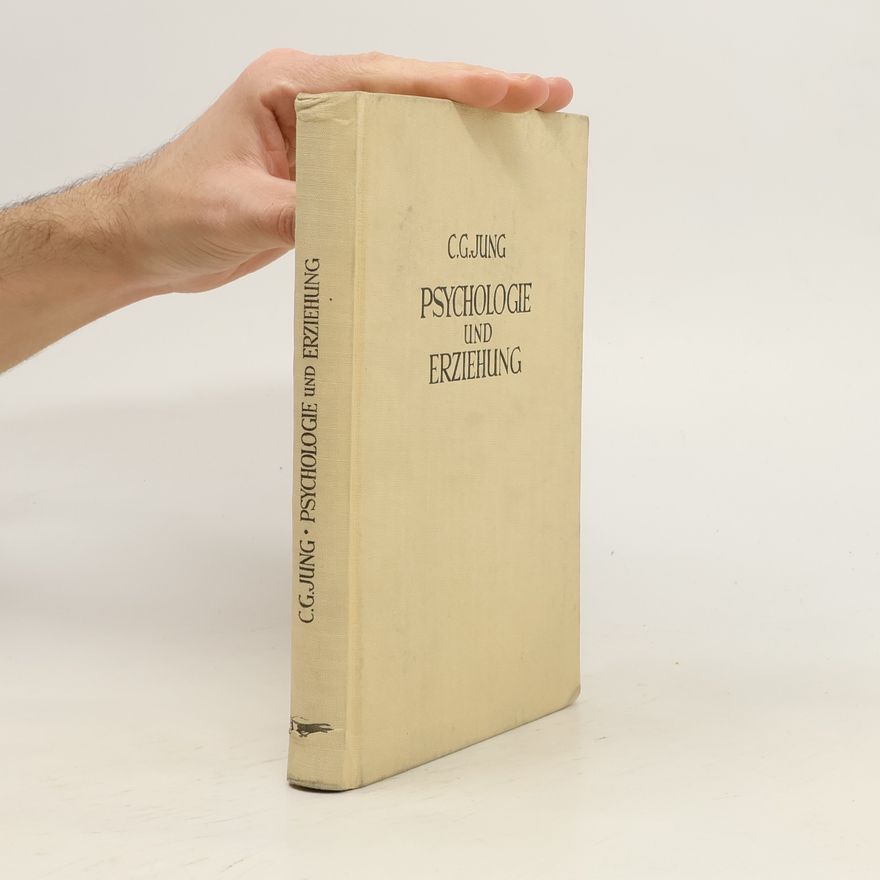 Carl Gustav Jung Psychologie und Erziehung