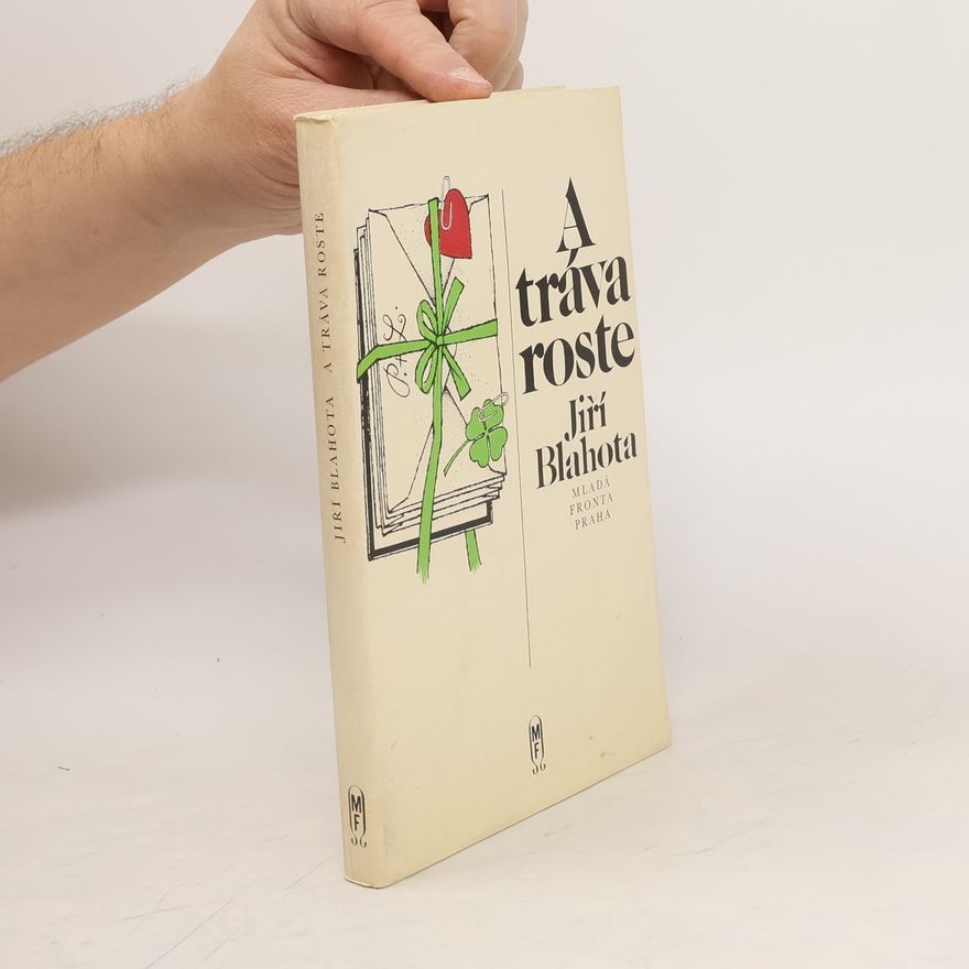 Jiří Blahota A tráva roste
