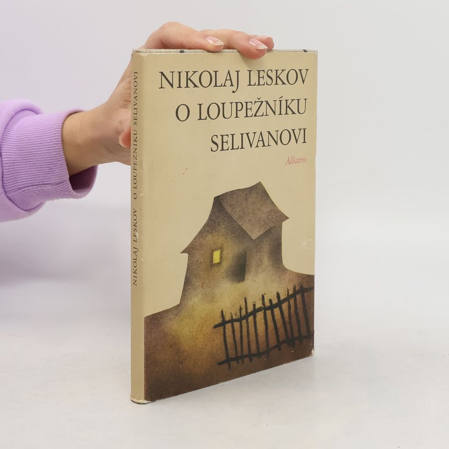 Nikolaj Leskov O loupežníku Selivanovi