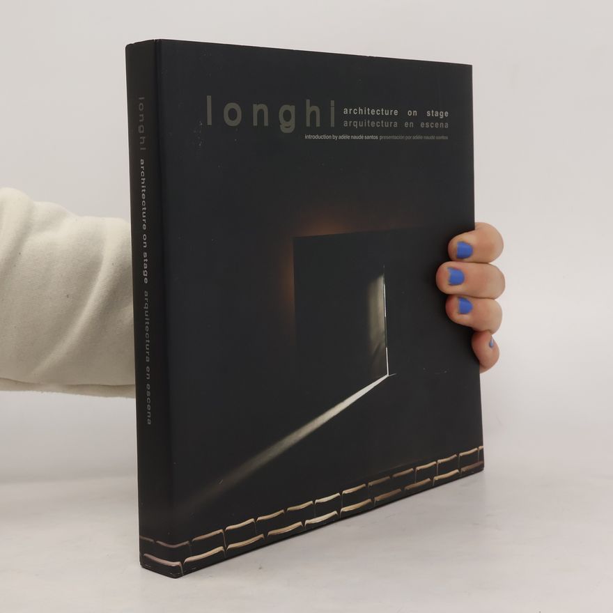 Luis Longhi Architecture on Stage. Arquitectura en escena