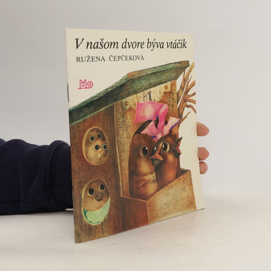 Ružena Čepčeková V našom dvore býva vtáčik