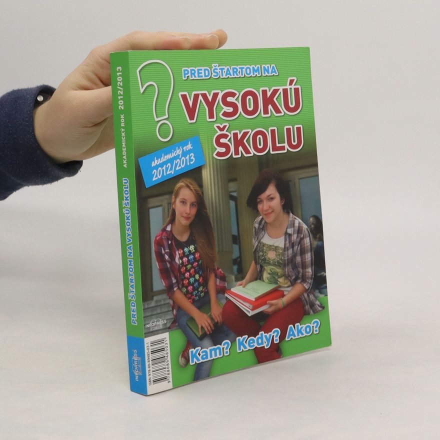 Jaromíra Kolárová Pred štartom na vysokú školu 2012/2013 Kam? Kedy? Ako?