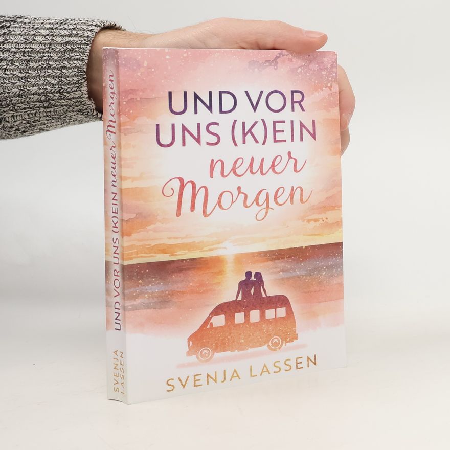 Svenja Lassen Und vor uns (k)ein neuer Morgen