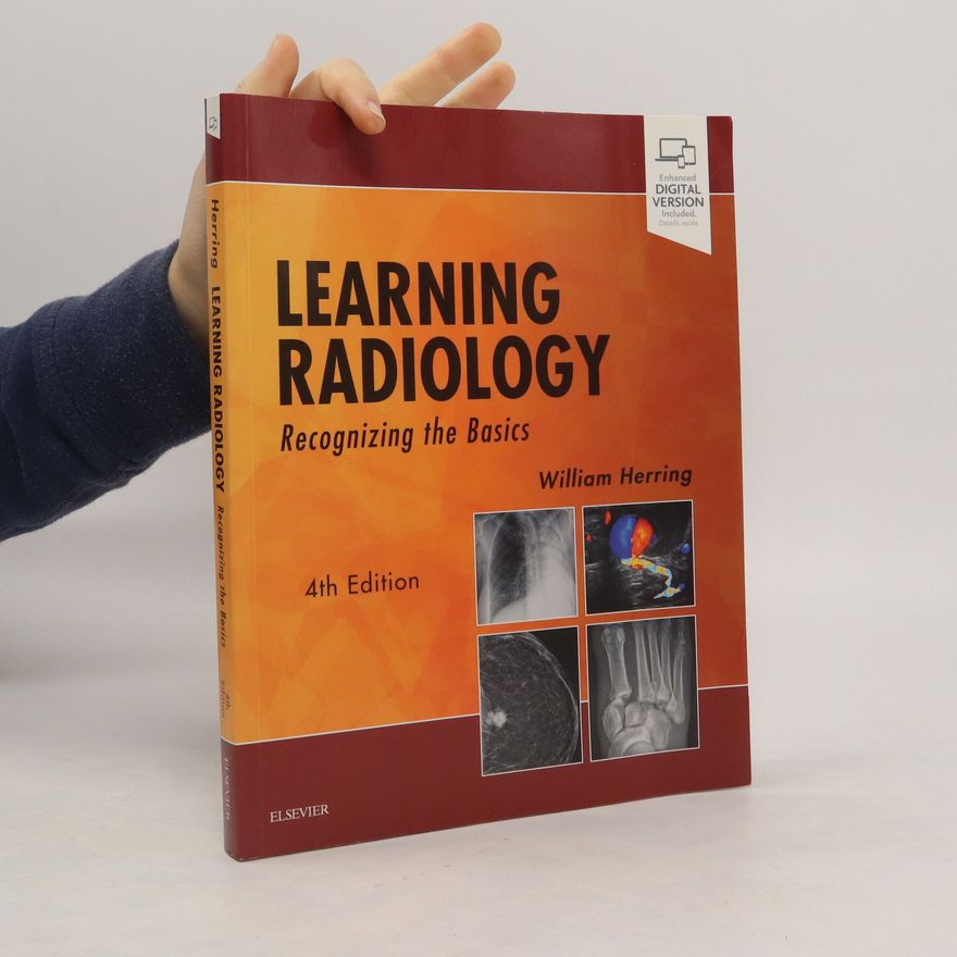 William Herring Learning radiology. Recognizing the basics. 4th Edition