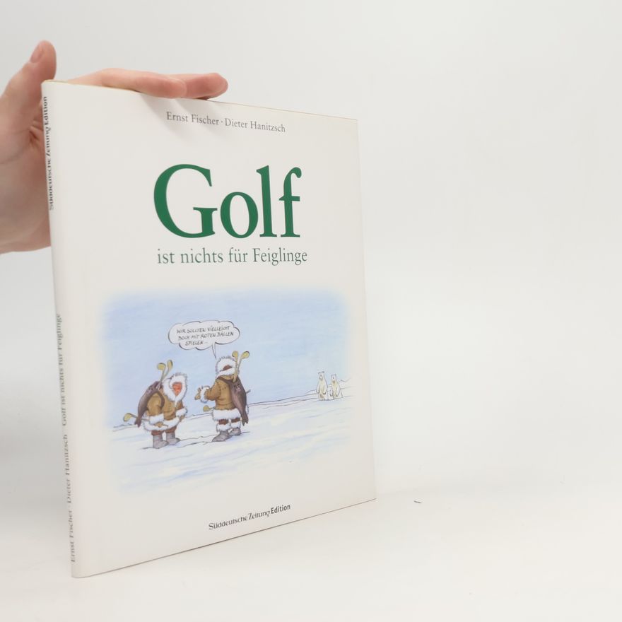 Ernst Fischer Golf ist nichts für Feiglinge