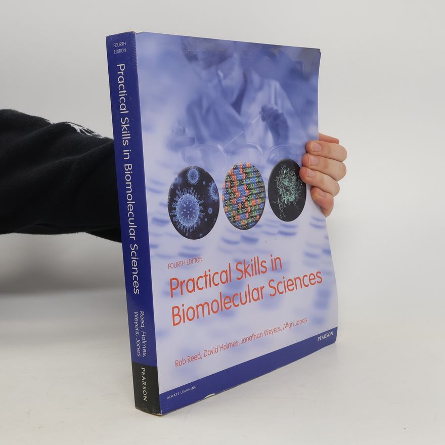 David A. Holmes Practical Skills in Biomolecular Sciences