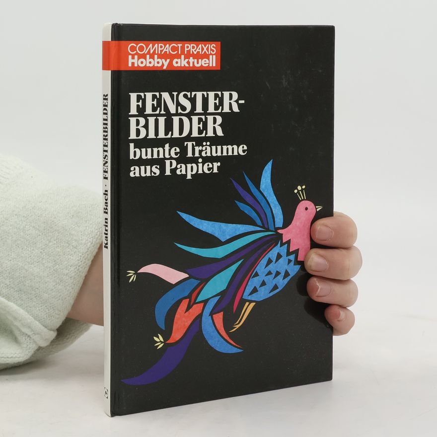 Autorenkollektiv Fensterbilder: Bunte Träume aus Papier