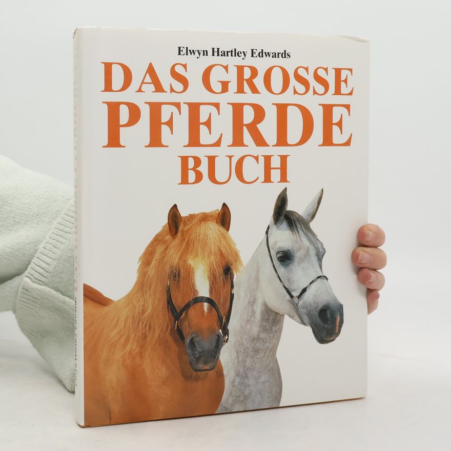 Elwyn Hartley Edwards Das Grosse Pferde Buch