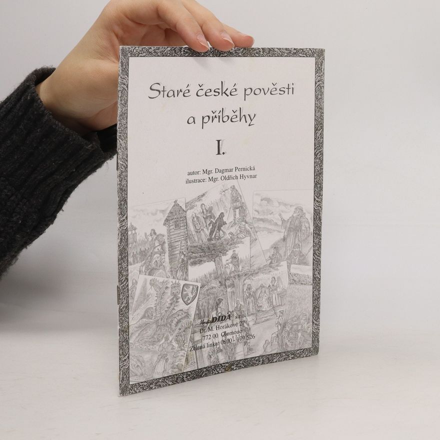Dagmar Pernická Staré české pověsti a příběhy I.