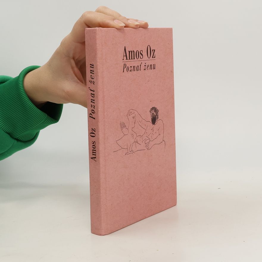 Amos Oz Poznať ženu