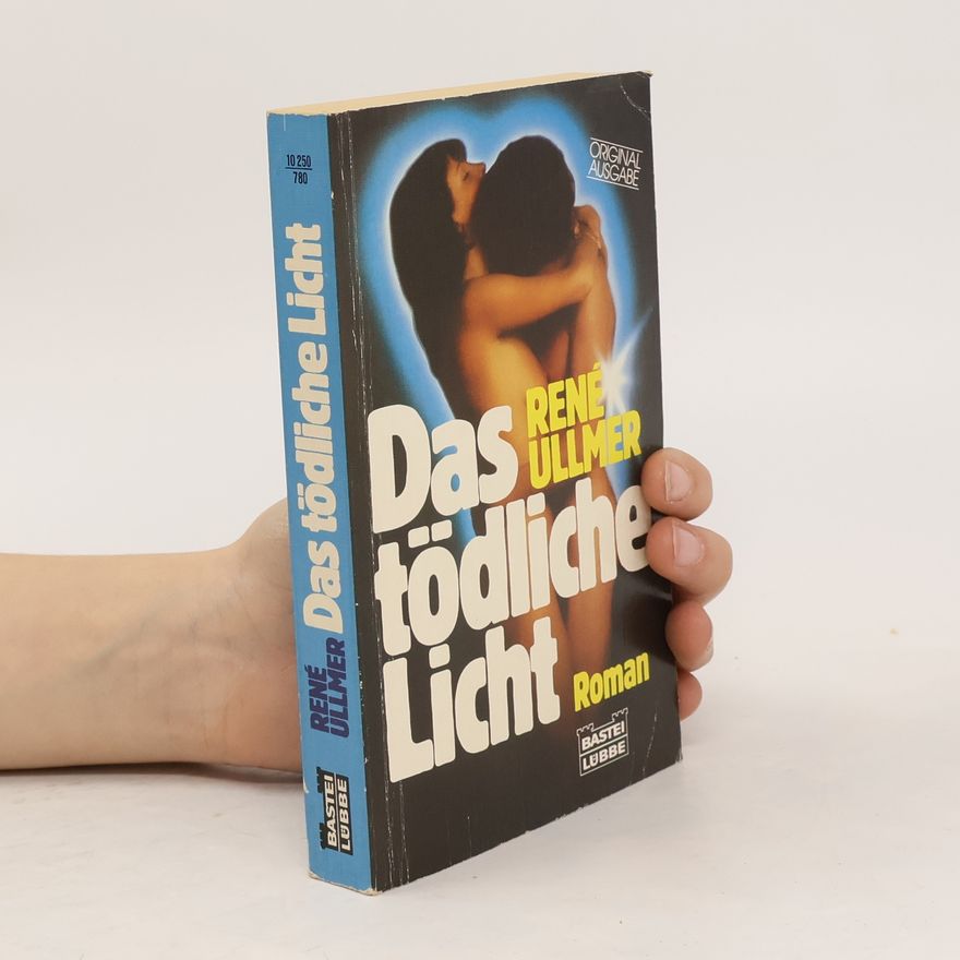 Rene Ullmer Das tödliche Licht. Thriller