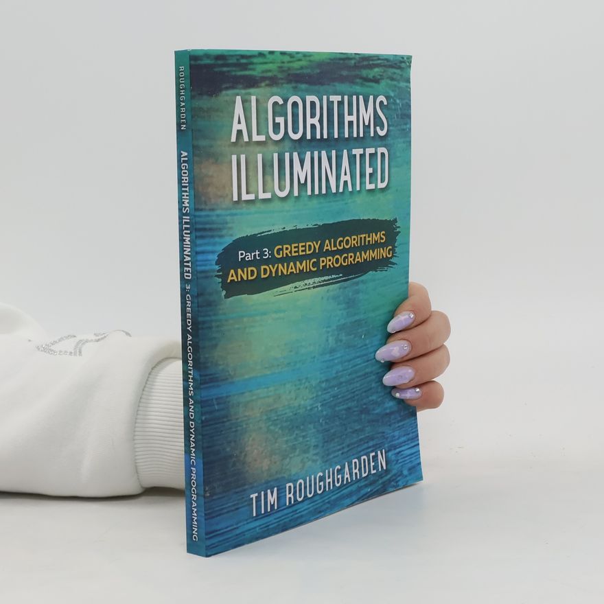 Tim Roughgarden Algorithms Illuminated (Part 3)