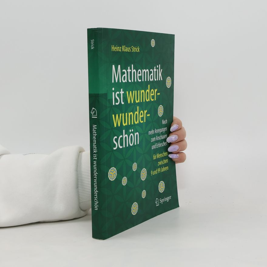 Heinz Klaus Strick Mathematik ist wunderwunderschön