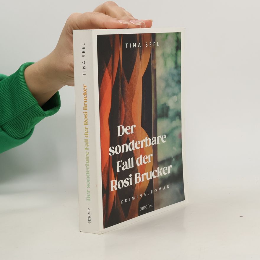 Tina Seel Der sonderbare Fall der Rosi Brucker