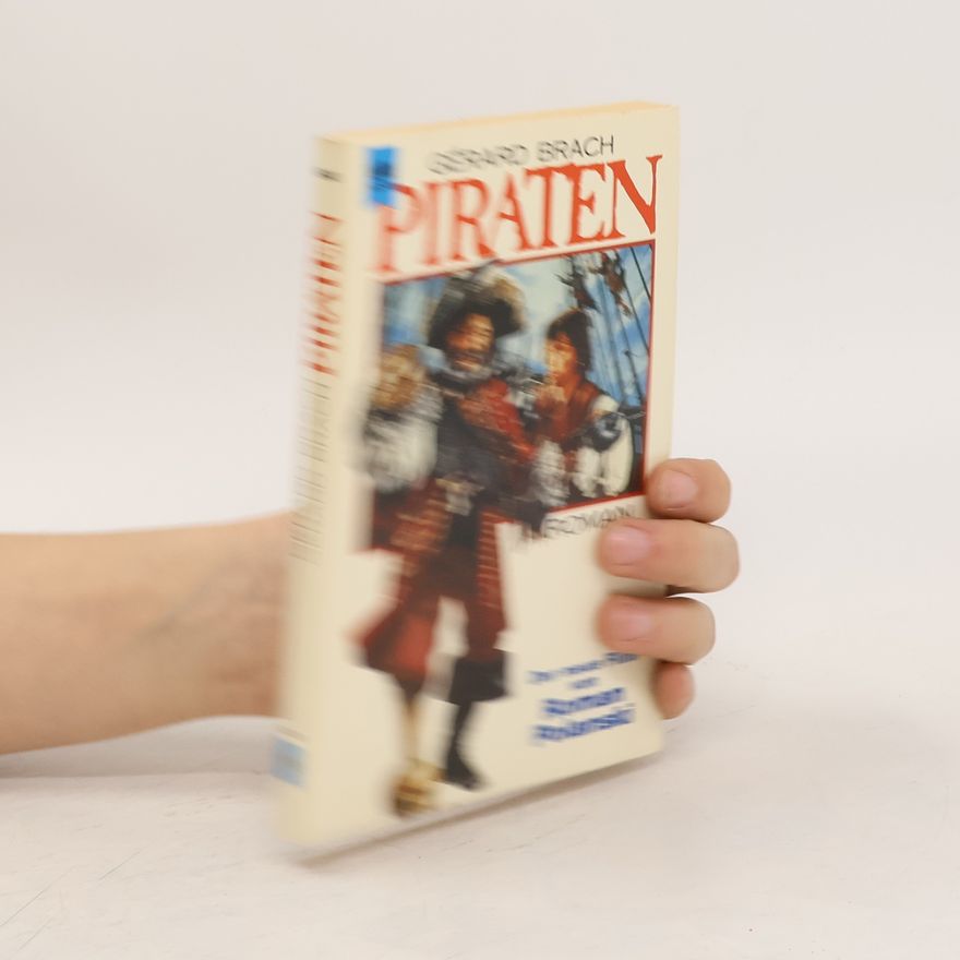 Gerard Brach Piraten. Roman.