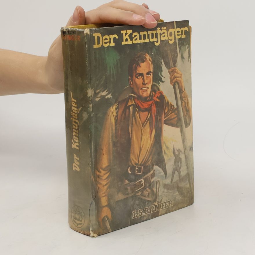 L. S. Ranger Der Kanujäger