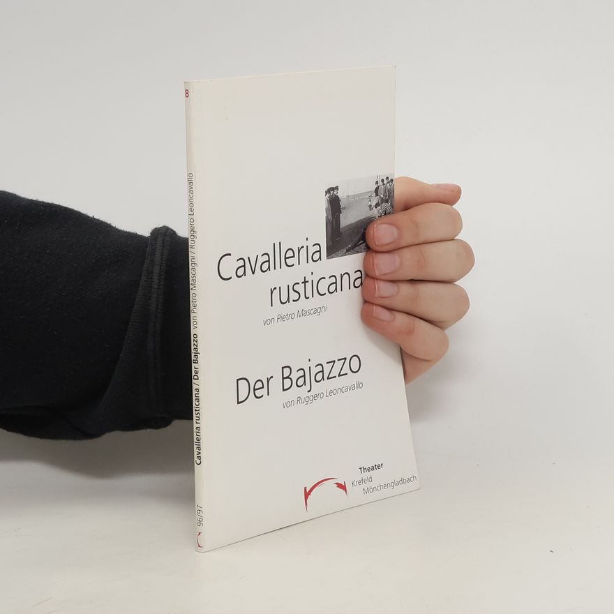 Pietro Mascagni Cavalleria rusticana / Der Bajazzo