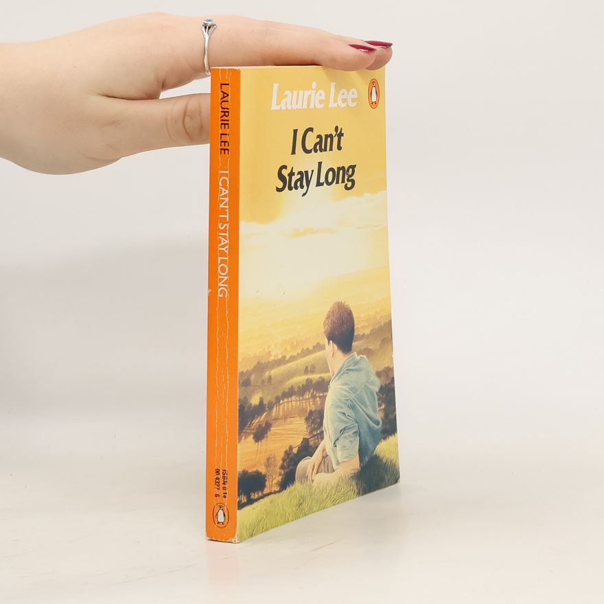Laurie Lee I Can't Stay Long