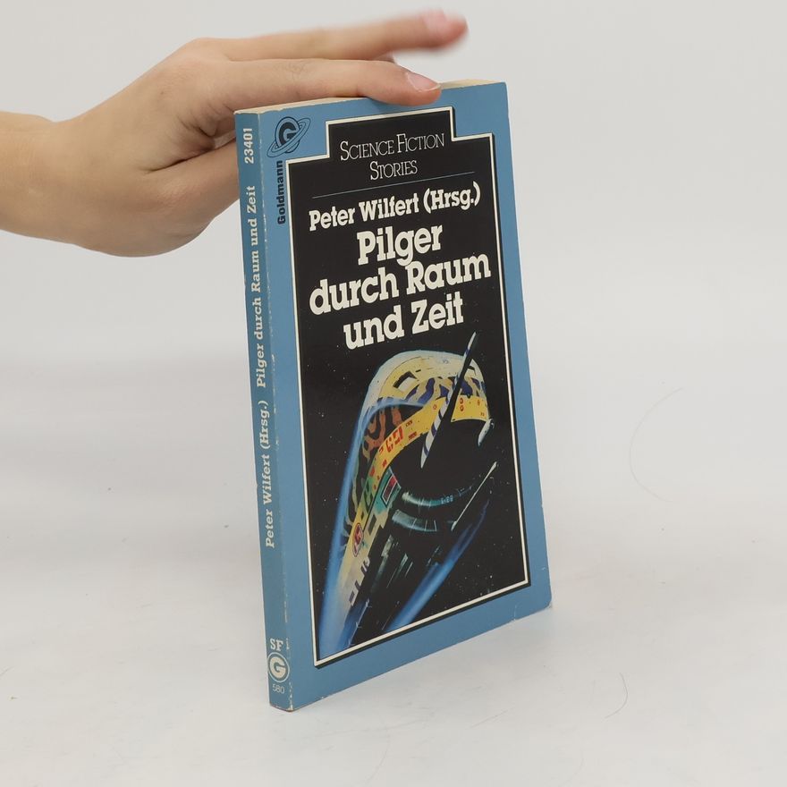 Peter Wilfert Pilger durch Raum und Zeit