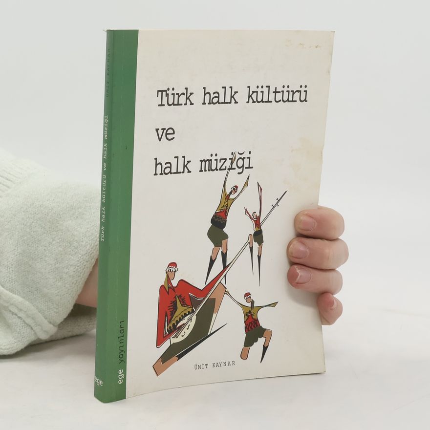Ümit Kaynar Türk halk kültürü ve halk müziği