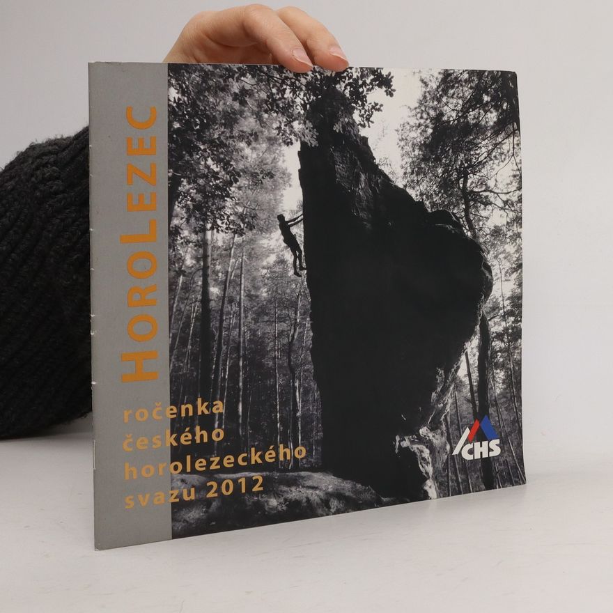 Kolektiv autorů Horolezec. Ročenka českého horolezeckého svazu 2012