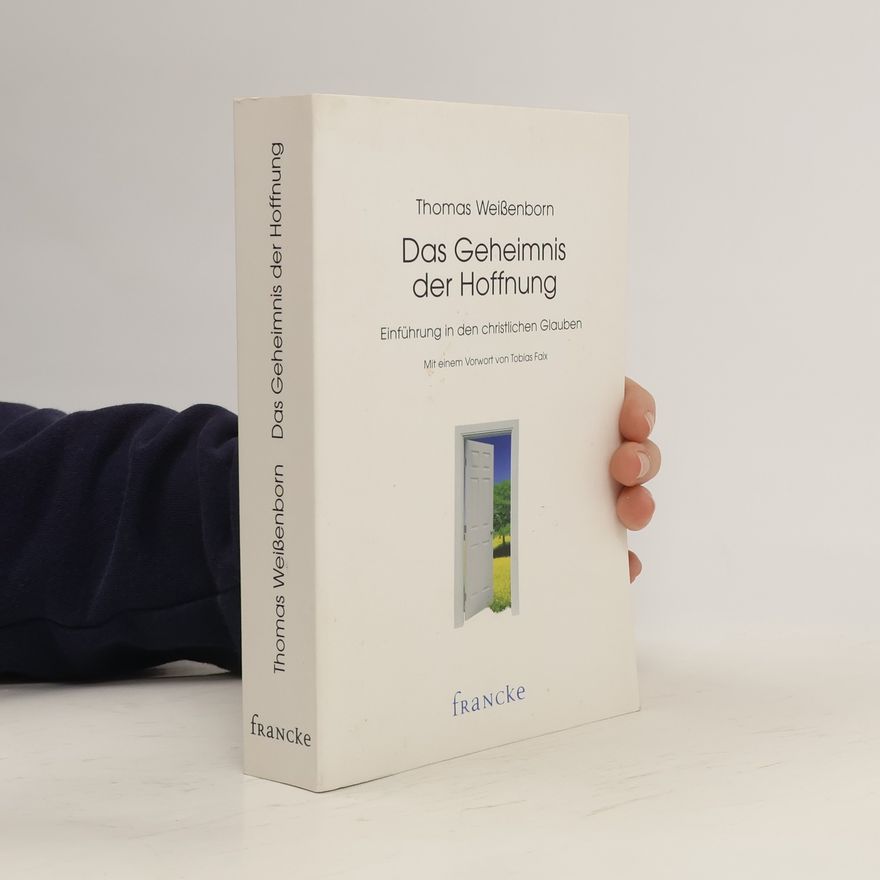 Thomas Weißenborn Das Geheimnis der Hoffnung