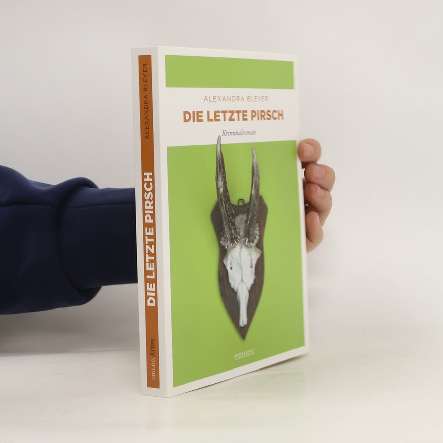 Alexandra Bleyer Die letzte Pirsch