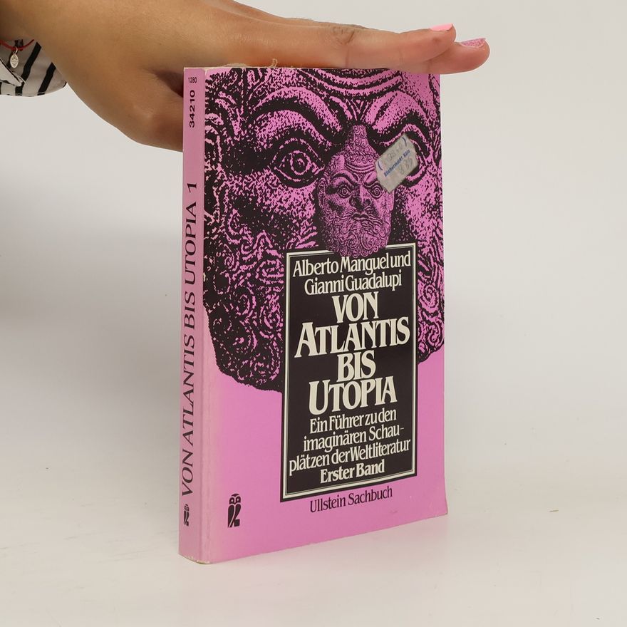 Alberto Manguel Von Atlantis bis Utopia 1
