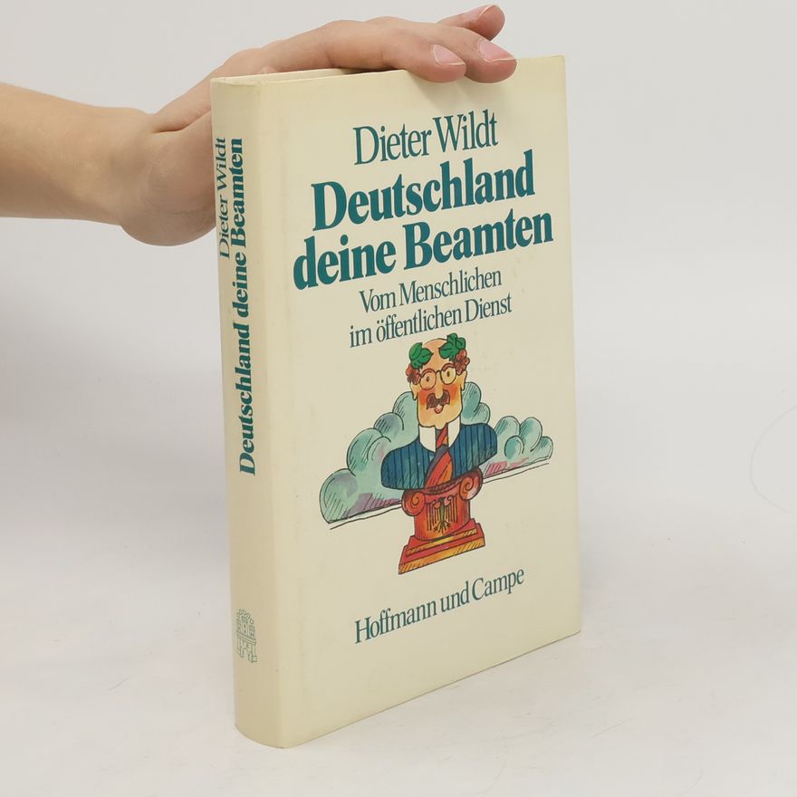 Dieter Wildt Deutschland, deine Beamten