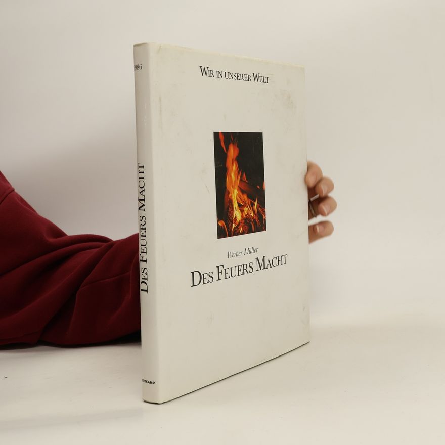 Werner Müller Des Feuers Macht