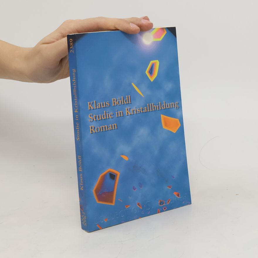 Klaus Böldl Studie in Kristallbildung