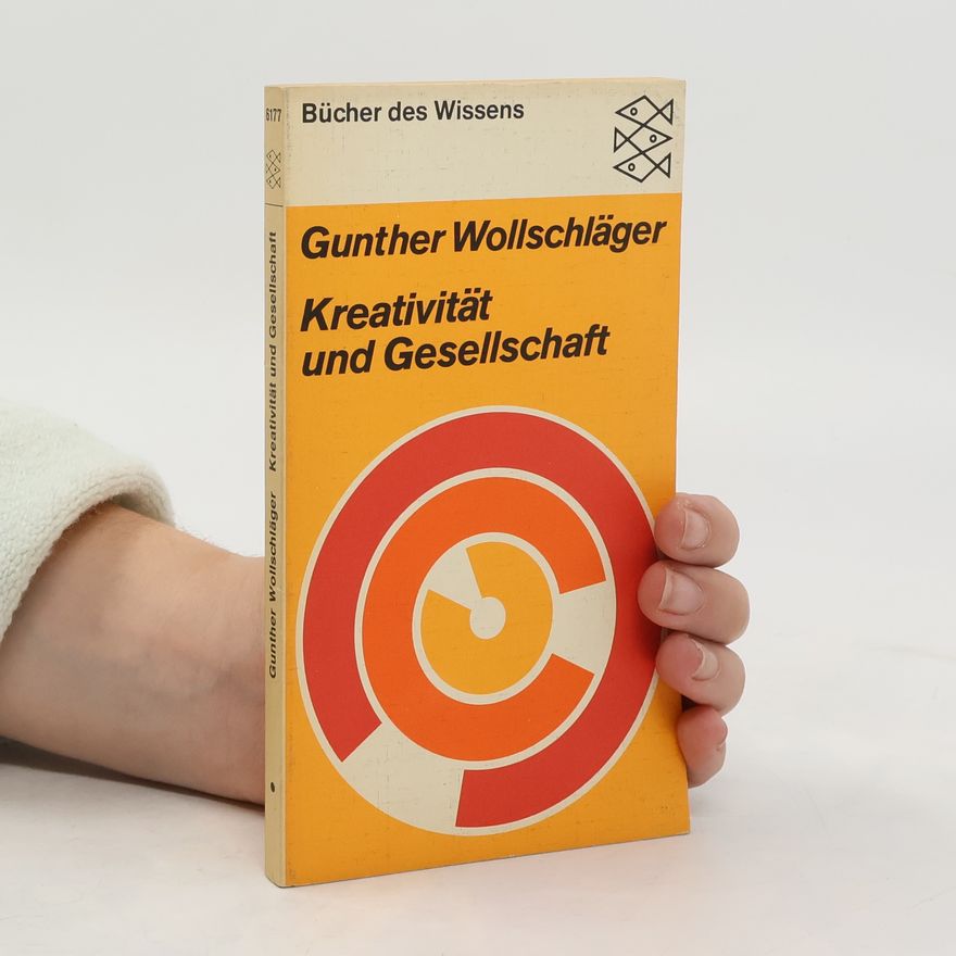 Gunther Wollschläger Kreativität und Gesellschaft