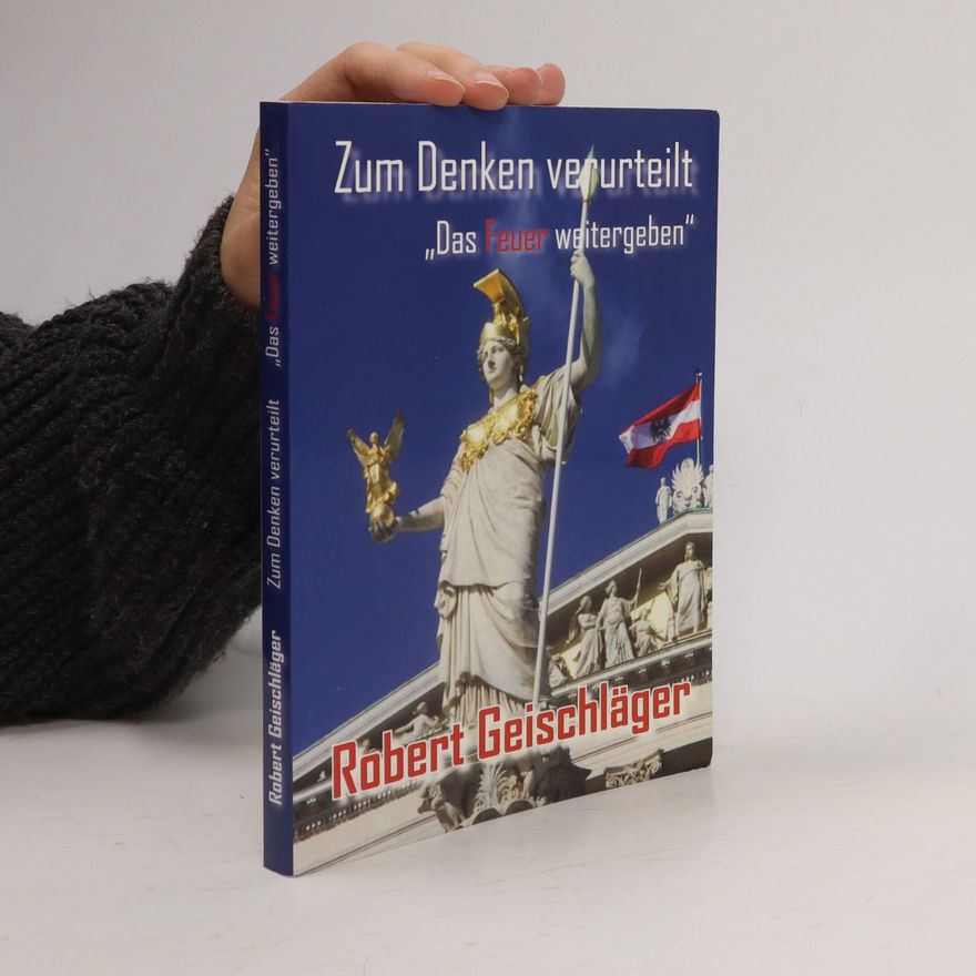 Robert Geischläger Zum Denken verurteilt