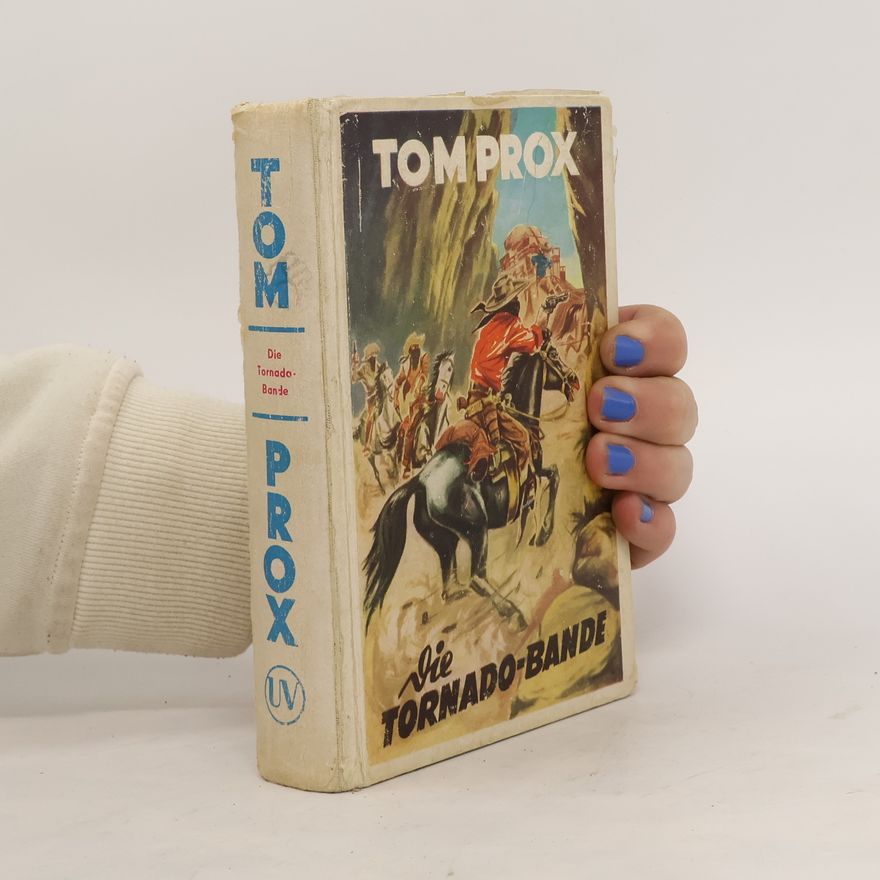 Tom Prox Die Tornado-Bande