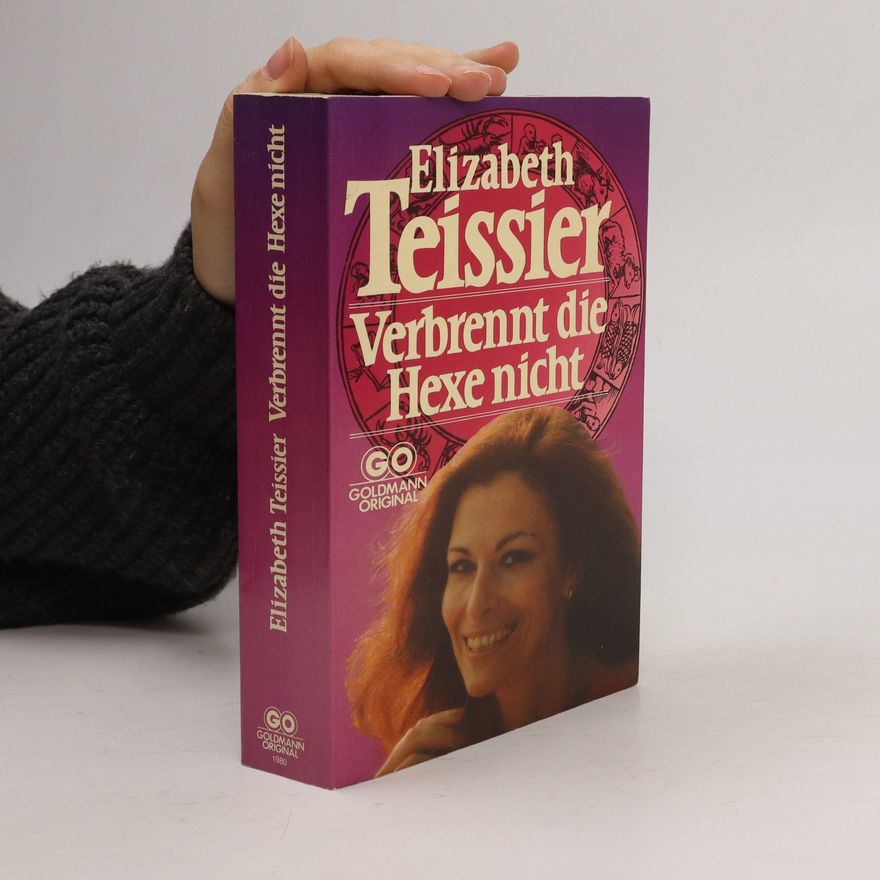 Elizabeth Teissier Verbrennt die Hexe nicht