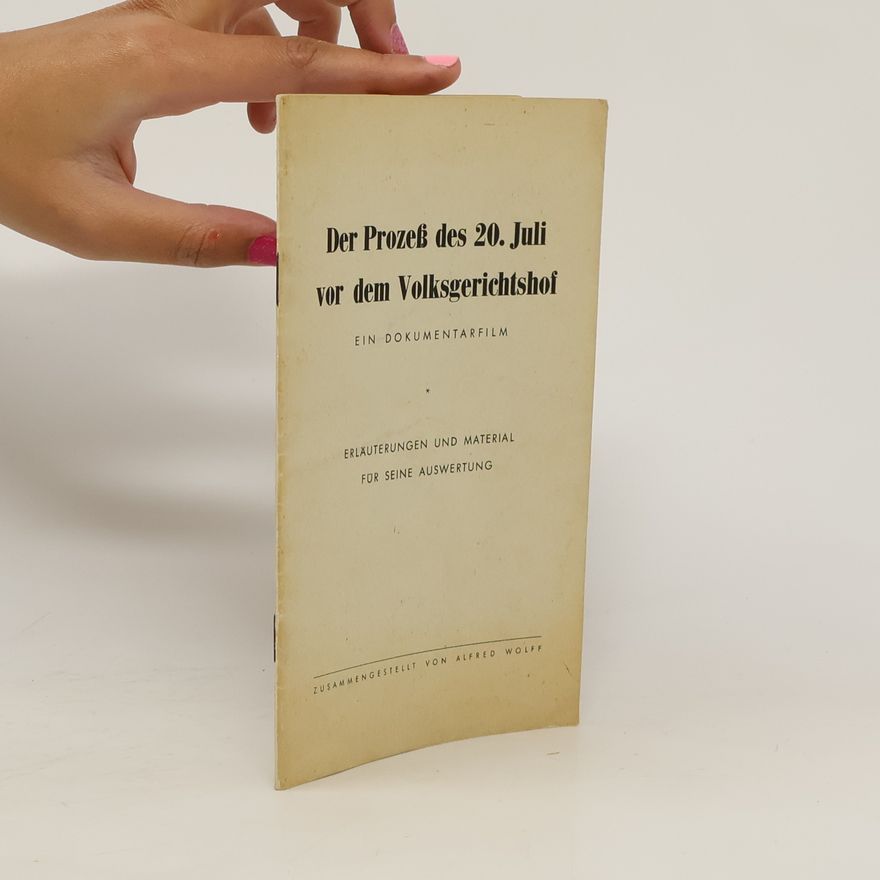 Kolektiv autorů Der Prozeß des 20. Juli vor dem Volksgerichtshof