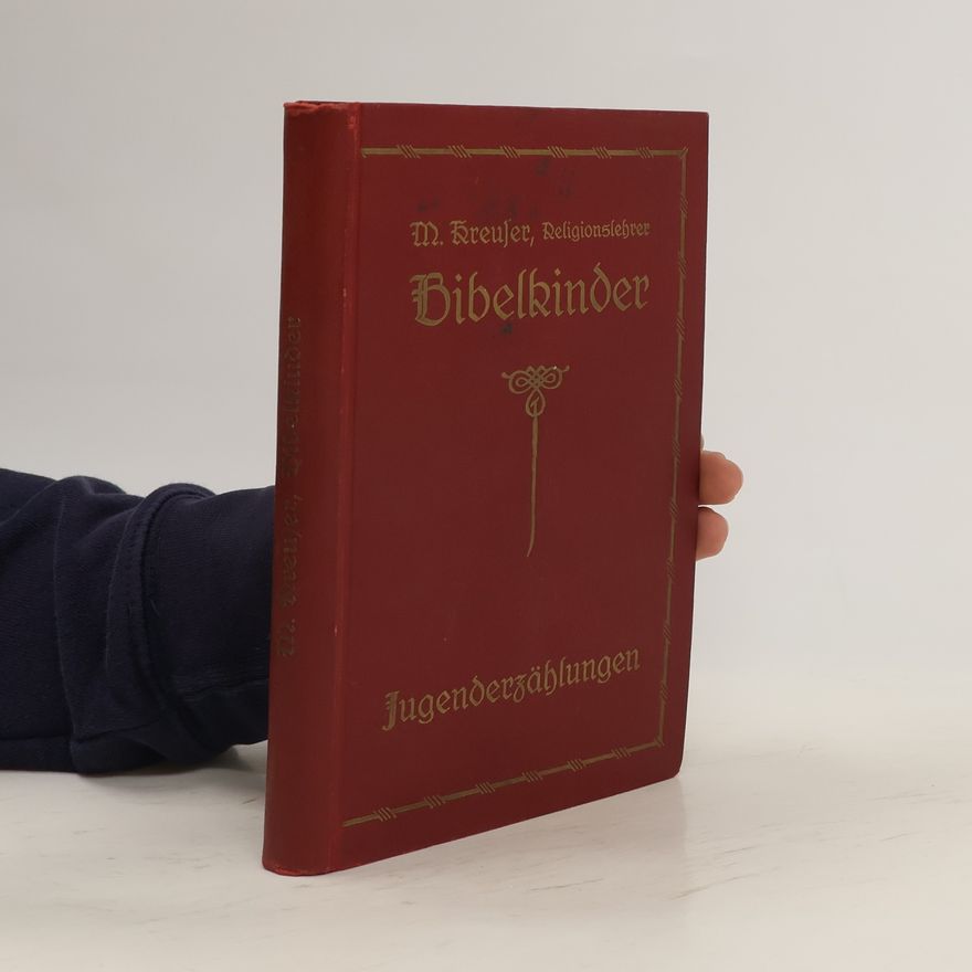 M. Kreuzer Bibelkinder Jugenderzählungen