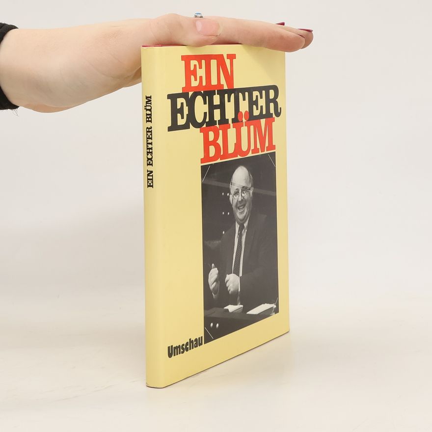 Herbert F. Brall Ein echter Blüm