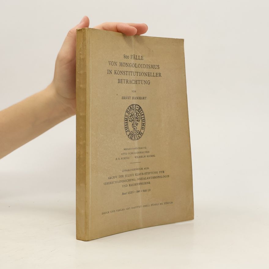 Ernst Hanhart 800 Fälle von Mongoloidismus in konstitutioneller Betrachtung
