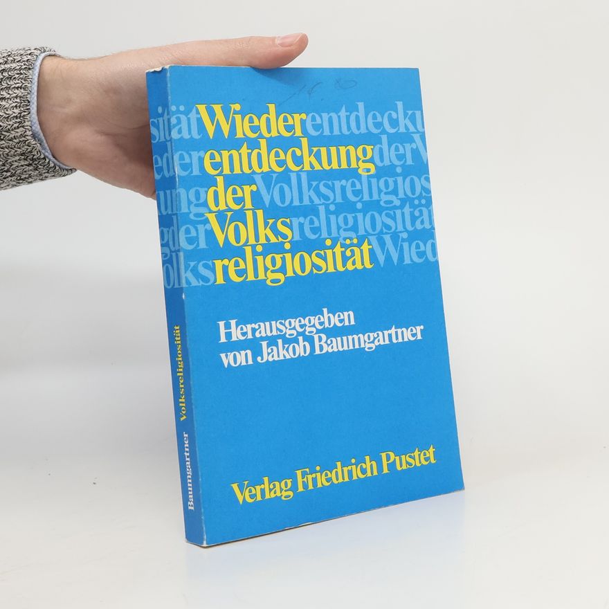 Jakob Baumgartner Wiederentdeckung der Volksreligiosität