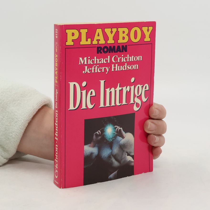 Michael Crichton Die Intrige