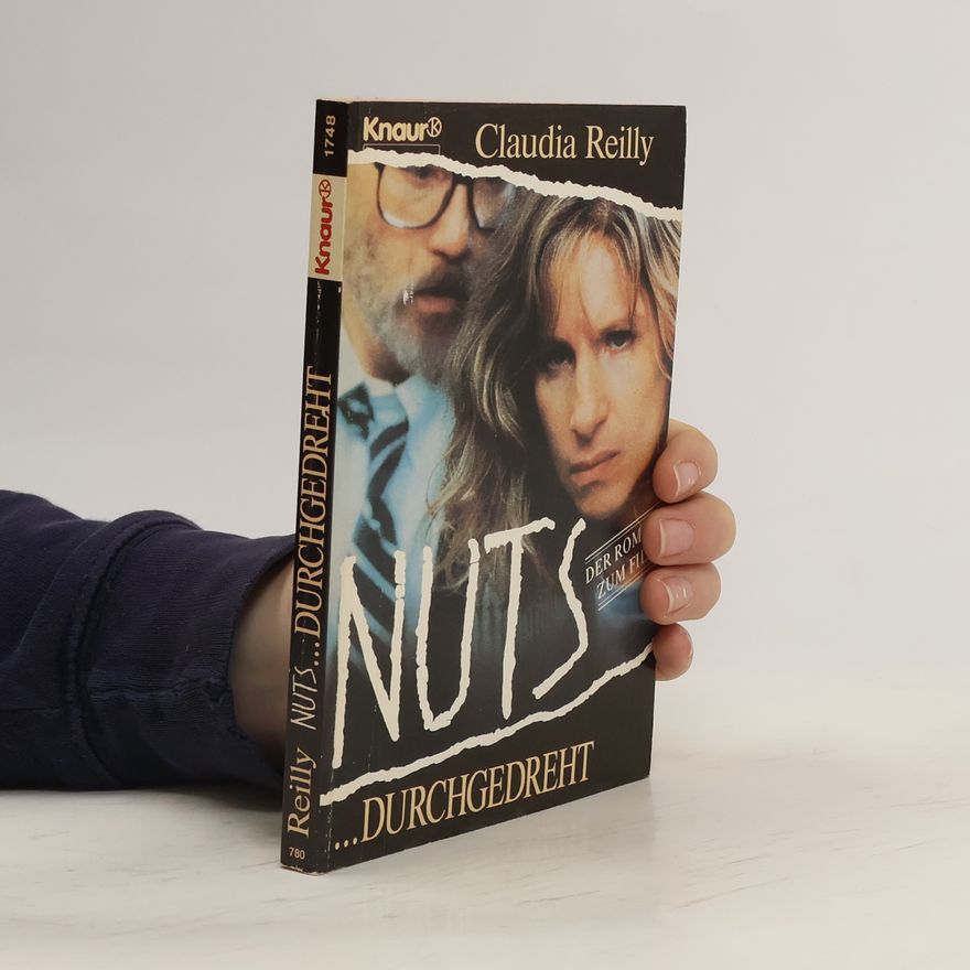Claudia Reilly Nuts . . . durchgedreht. Der Roman z. Film
