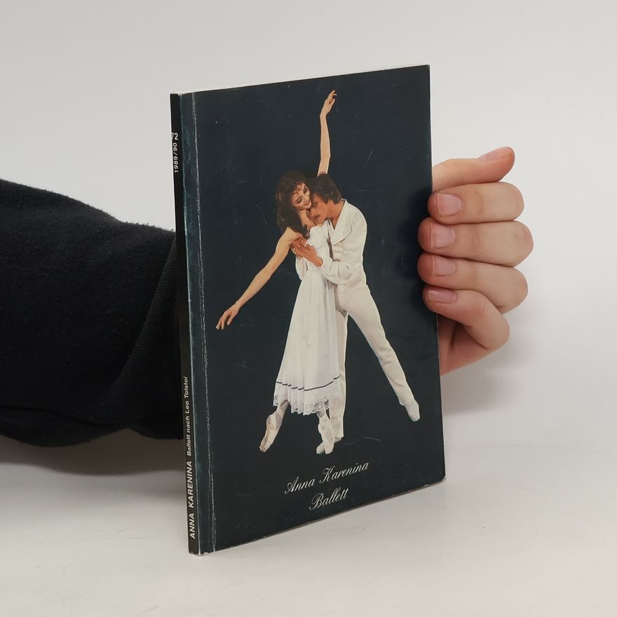 Autorenkollektiv Anna Karenina. Ballett nach Leo Tolstoi