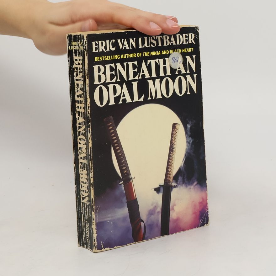 Eric Van Lustbader Beneath an Opal Moon