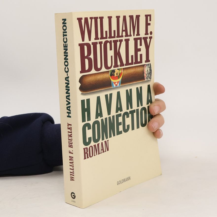 William F. Buckley Jr. Havanna Connection. Roman
