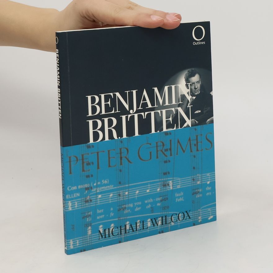 Michael Wilcox Outlines - Benjamin Britten