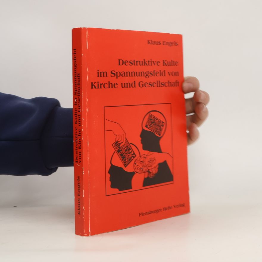 Klaus Engels Destruktive Kulte im Spannungsfeld von Kirche und Gesellschaft