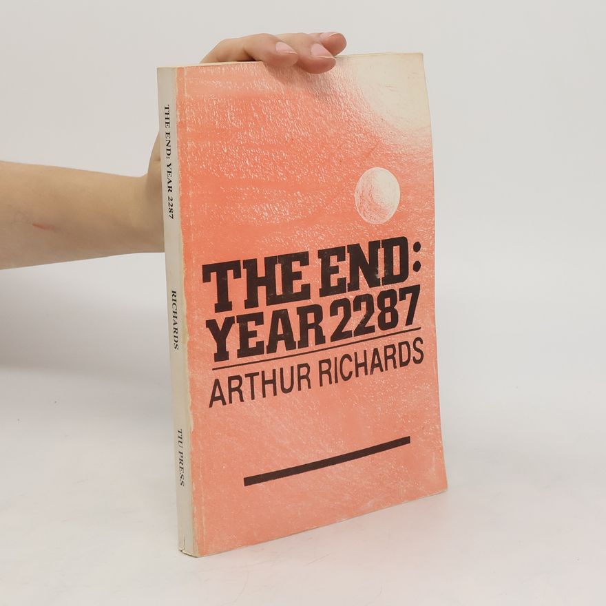 Arthur Richards The End: Year 2287