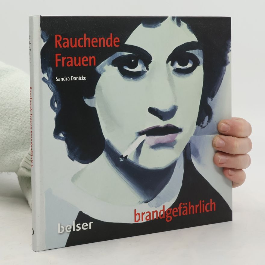 Sandra Danicke Rauchende Frauen